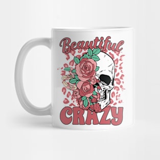 "Beautiful Crazy" Skull and Roses Mug